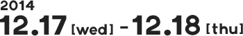 2014 12.17(wed) - 12.18(thu)